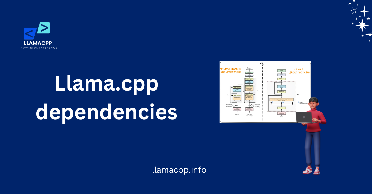 Llama.cpp dependencies