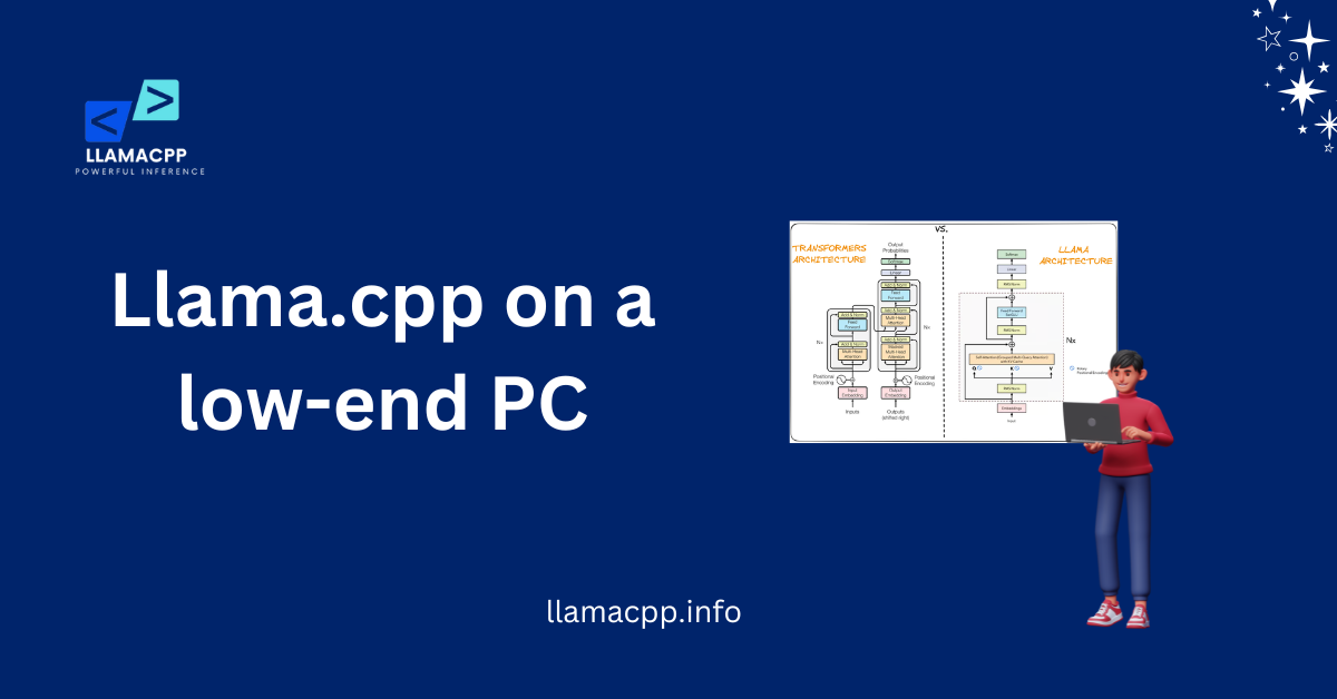 Llama.cpp on a low-end PC