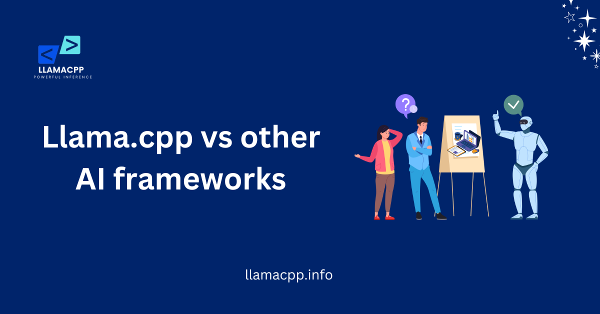 Llama.cpp vs other AI frameworks